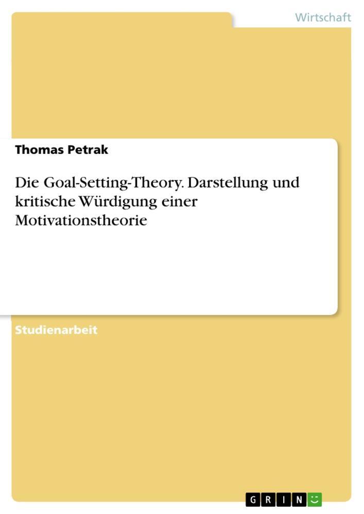 Cover: 9783668167322 | Die Goal-Setting-Theory. Darstellung und kritische Würdigung einer...