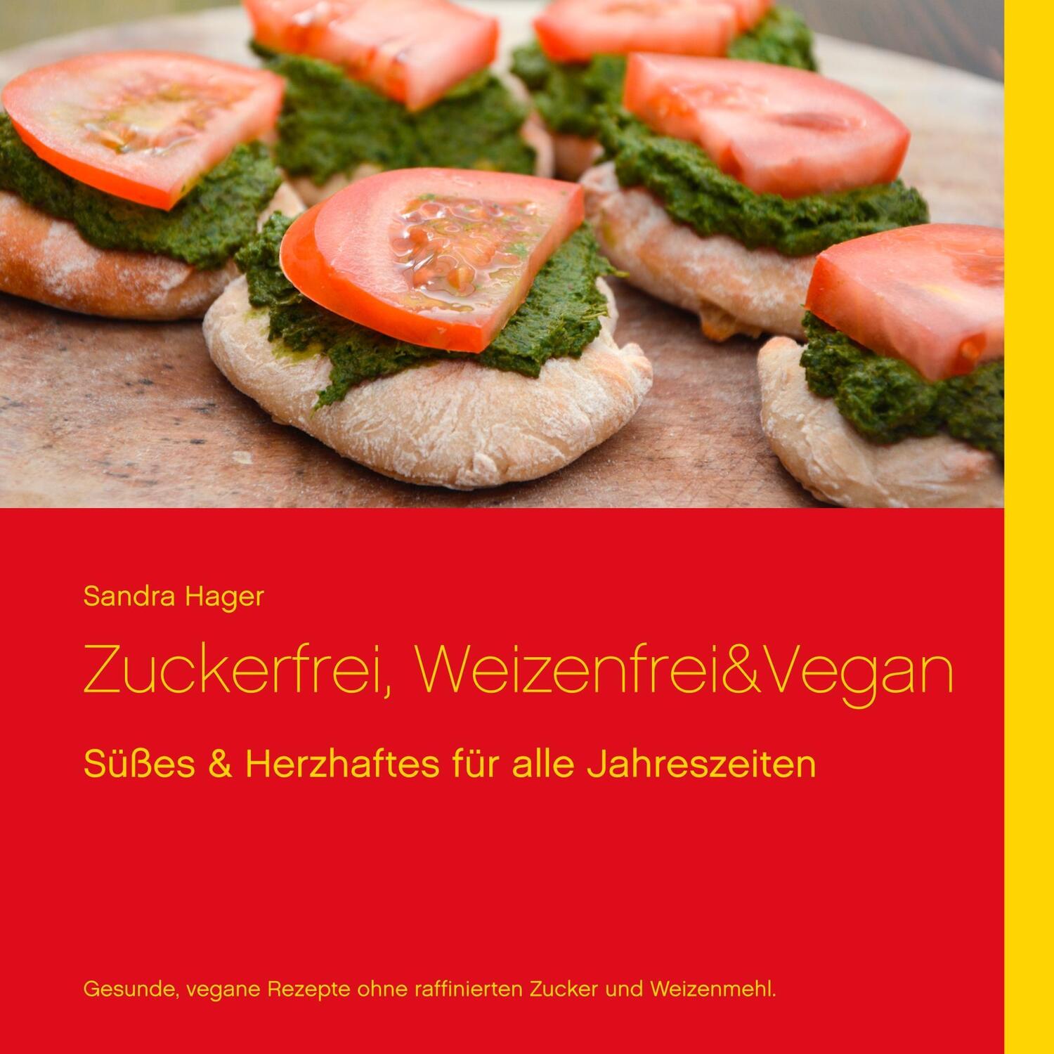 Cover: 9783746015736 | Zuckerfrei, weizenfrei & vegan | Sandra Hager | Taschenbuch