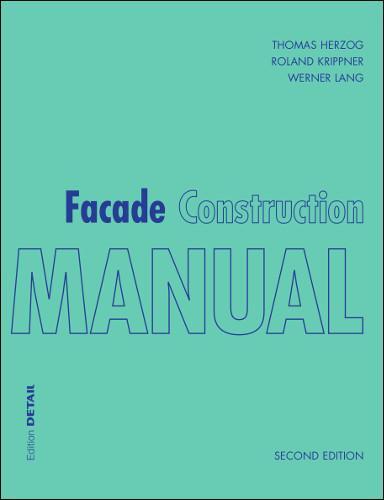 Cover: 9783955533694 | Facade Construction Manual | Thomas Herzog (u. a.) | Taschenbuch