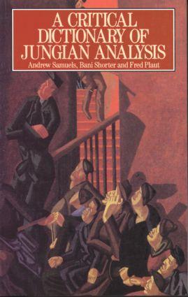 Cover: 9780415059107 | A Critical Dictionary of Jungian Analysis | Andrew Samuels (u. a.)