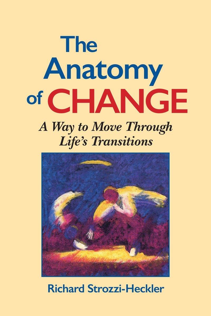 Cover: 9781556431470 | The Anatomy of Change | Richard Strozzi-Heckler | Taschenbuch | 1997