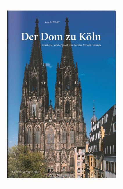 Cover: 9783774306585 | Der Dom zu Köln | Arnold Wolff | Broschüre | 2015 | Greven