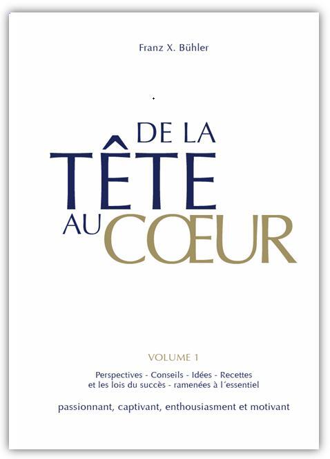 Cover: 9783941633209 | De la tête au coeur | Franz X. Bühler | Buch | Französisch | 2011