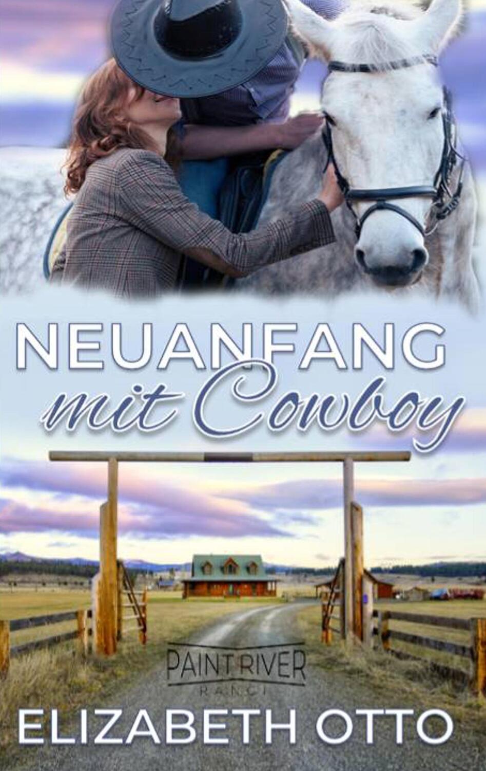 Cover: 9783967370034 | Neuanfang mit Cowboy | Paint River Ranch | Elizabeth Otto | Buch