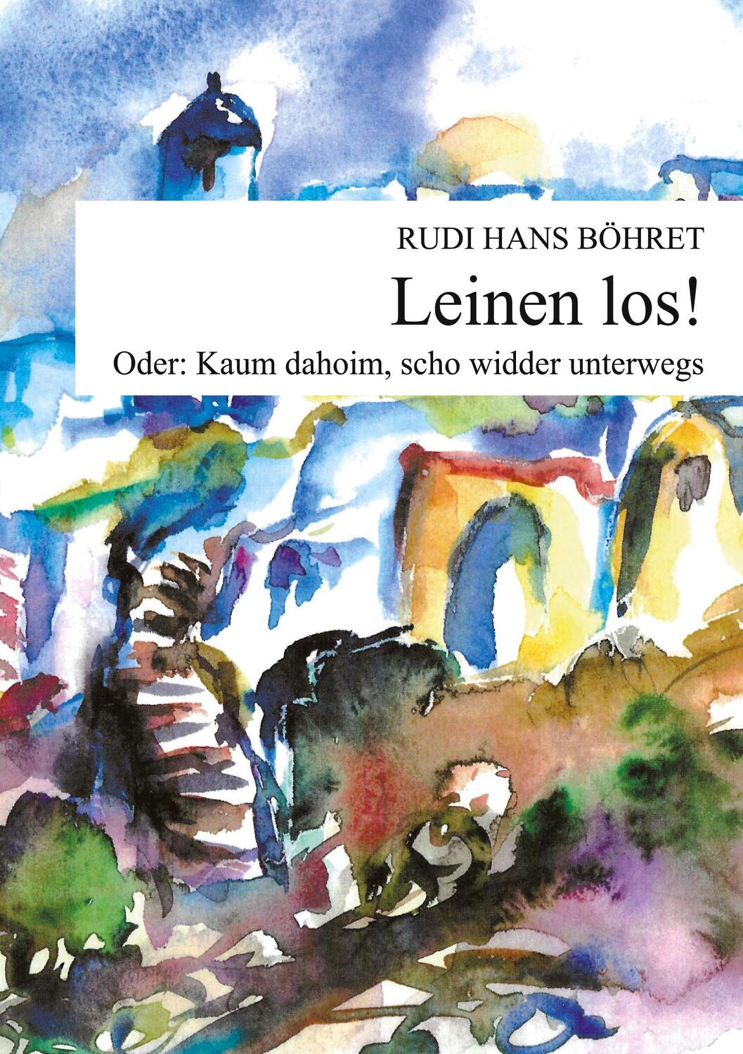 Cover: 9783757883157 | Leinen los | Oder - Kaum dahoim, scho widder underwegs | Böhret | Buch
