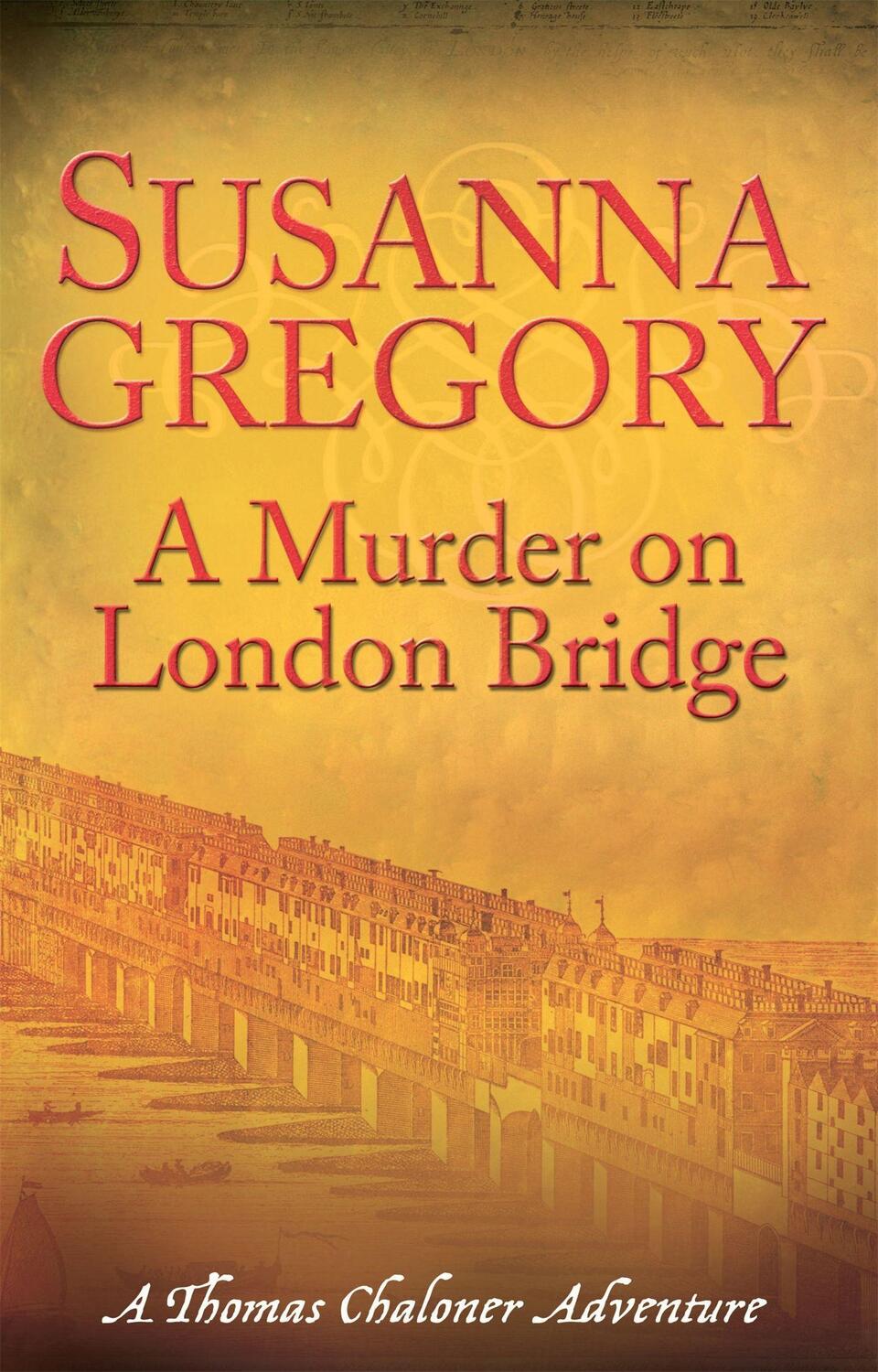 Cover: 9780751541823 | A Murder On London Bridge | 5 | Susanna Gregory | Taschenbuch | 2011
