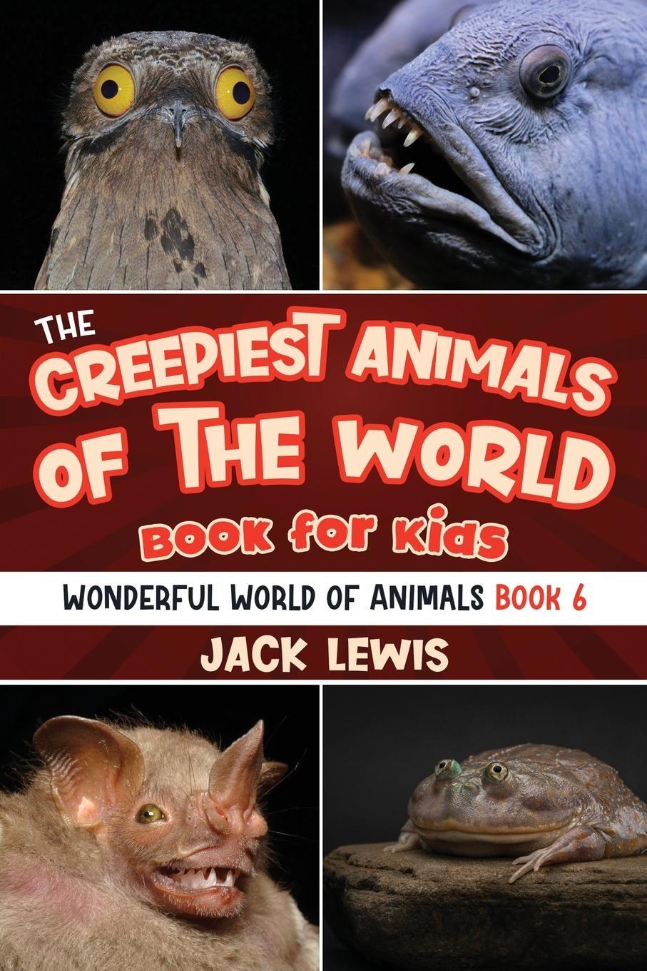 Cover: 9781961492097 | The Creepiest Animals of the World Book for Kids | Jack Lewis | Buch