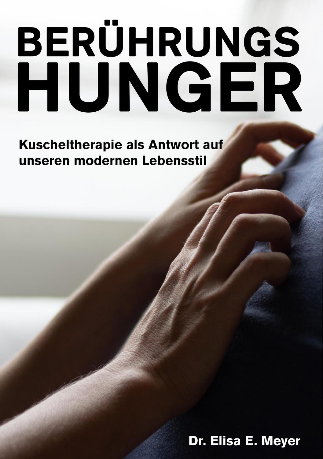 Cover: 9783748189923 | Berührungshunger | Elisa E. Meyer | Taschenbuch | Paperback | Deutsch