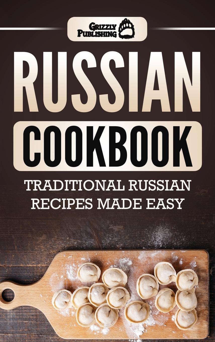 Cover: 9781952395437 | Russian Cookbook | Traditional Russian Recipes Made Easy | Publishing