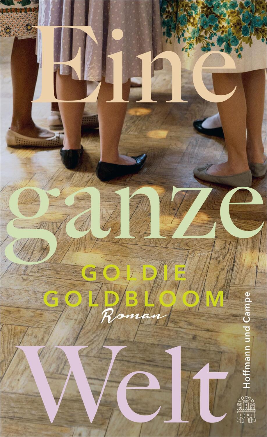 Cover: 9783455009019 | Eine ganze Welt | Goldie Goldbloom | Buch | Deutsch | 2021