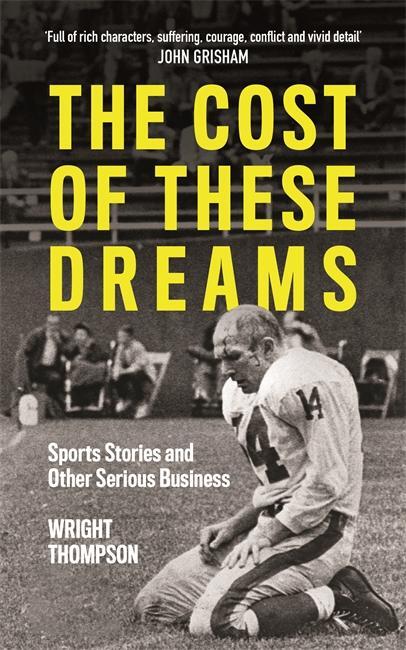 Cover: 9781788701969 | The Cost of These Dreams | Sports Stories and Other Serious Business