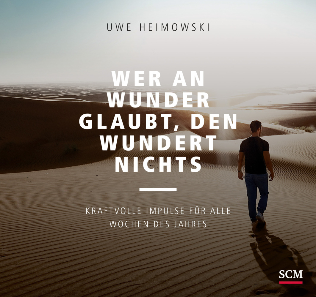 Cover: 9783789398803 | Wer an Wunder glaubt, den wundert nichts | Uwe Heimowski | Taschenbuch