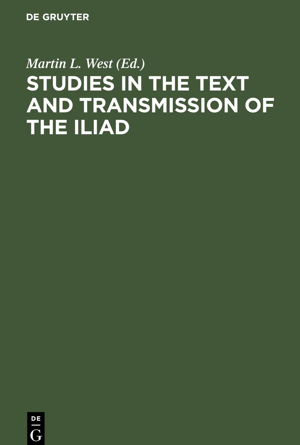 Cover: 9783598730054 | Studies in the Text and Transmission of the Iliad | Martin L. West