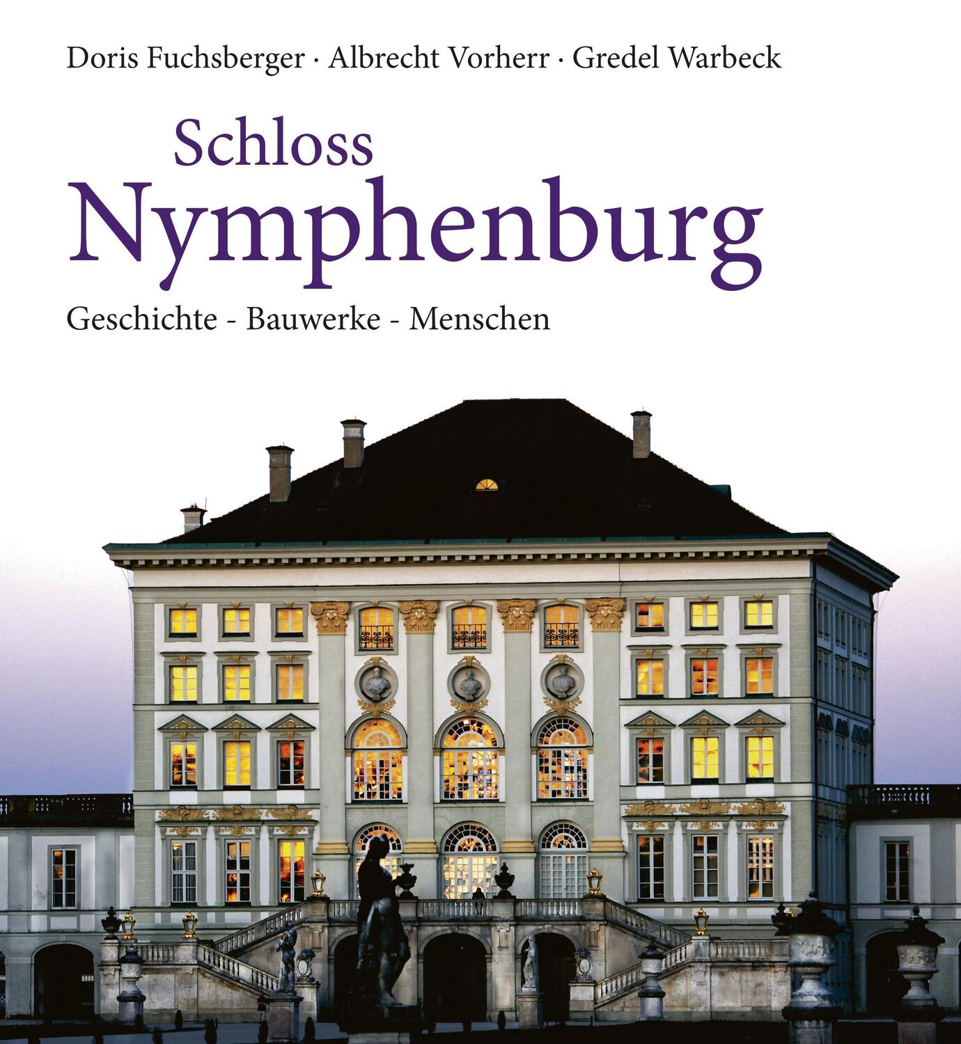 Cover: 9783869067490 | Schloss Nymphenburg | Bauwerke - Menschen - Geschichte | Buch | 2021