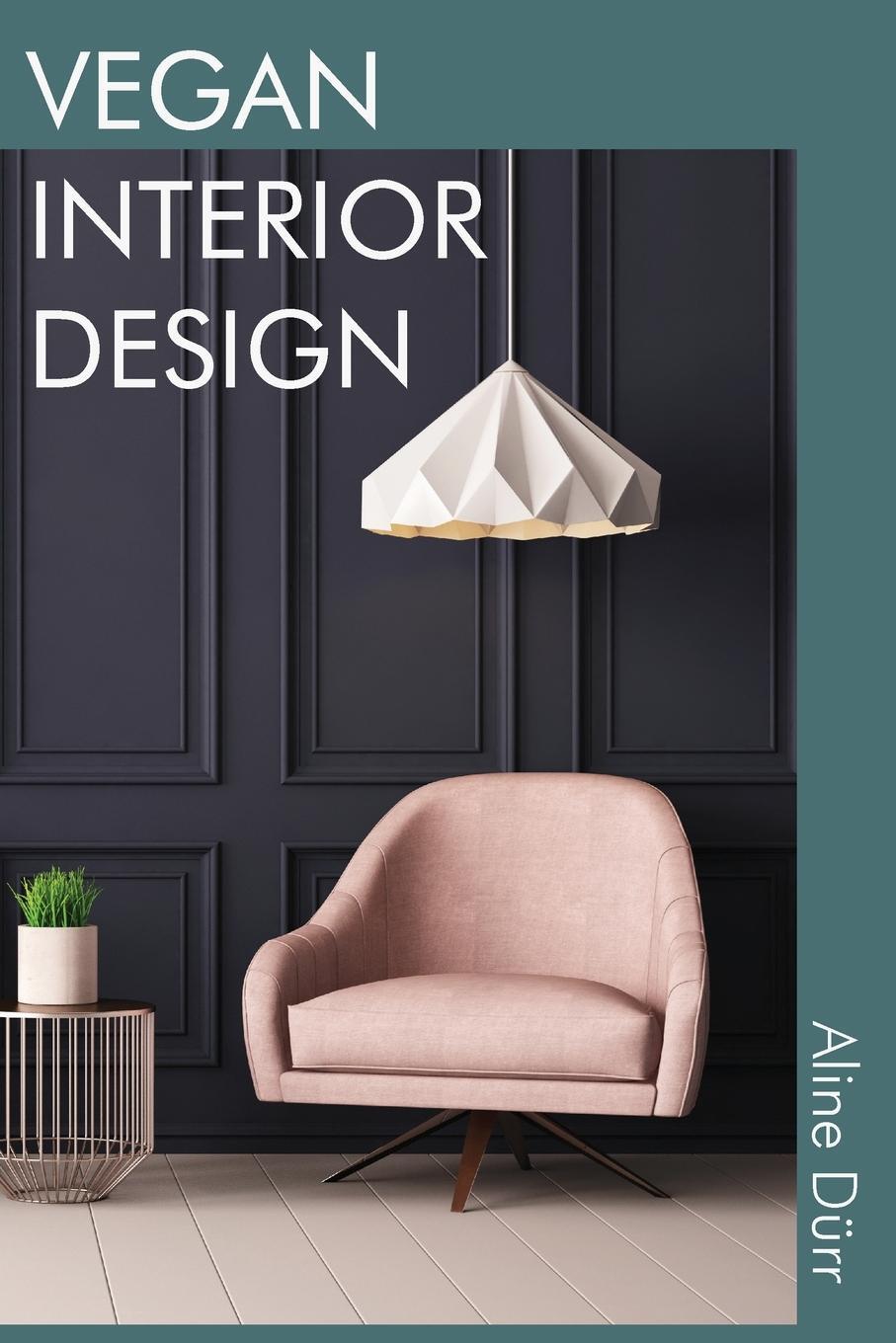 Cover: 9780648925002 | Vegan Interior Design | Aline Dürr | Taschenbuch | Paperback | 2020