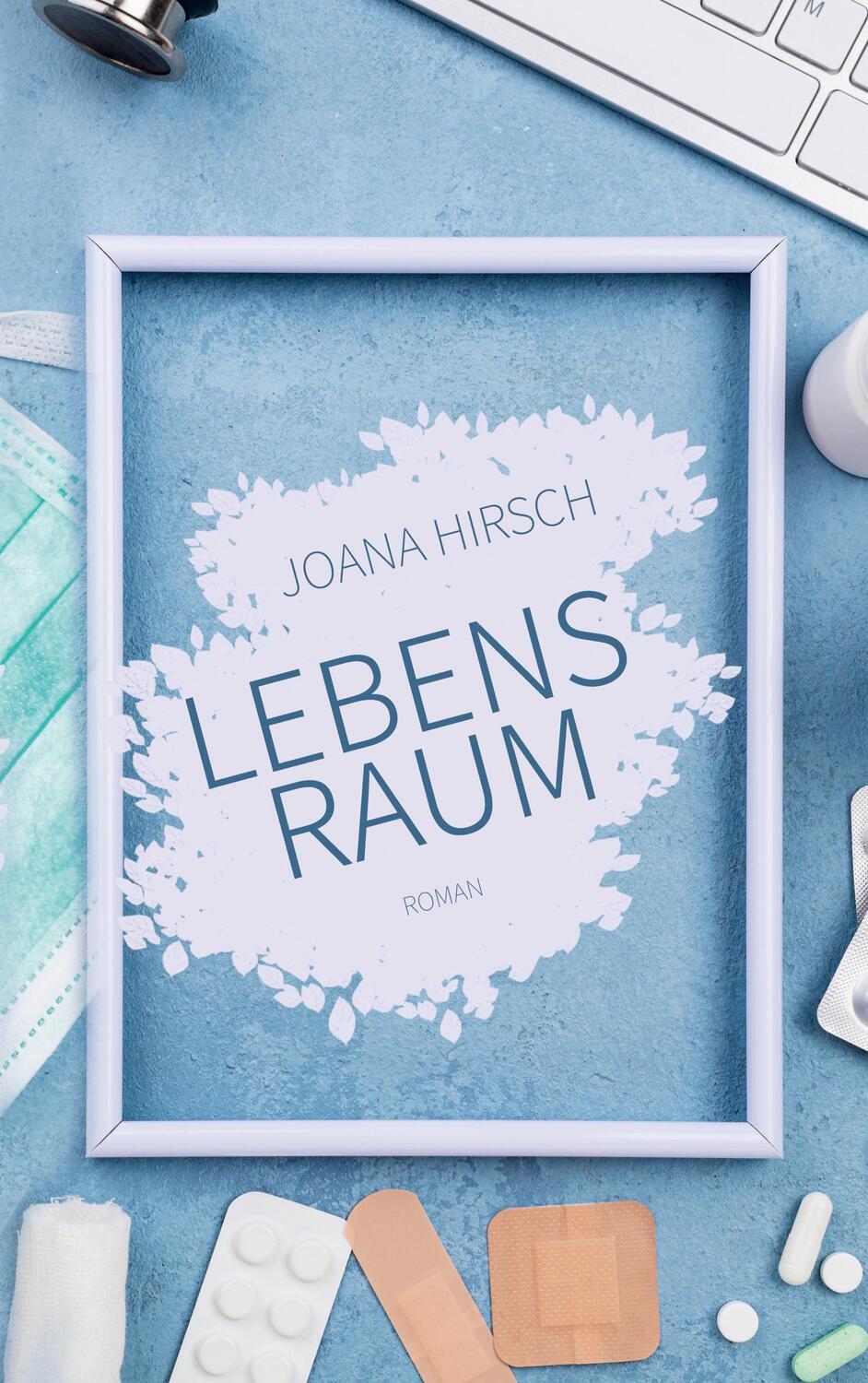 Cover: 9783753402970 | Lebensraum | Joana Hirsch | Taschenbuch | Books on Demand
