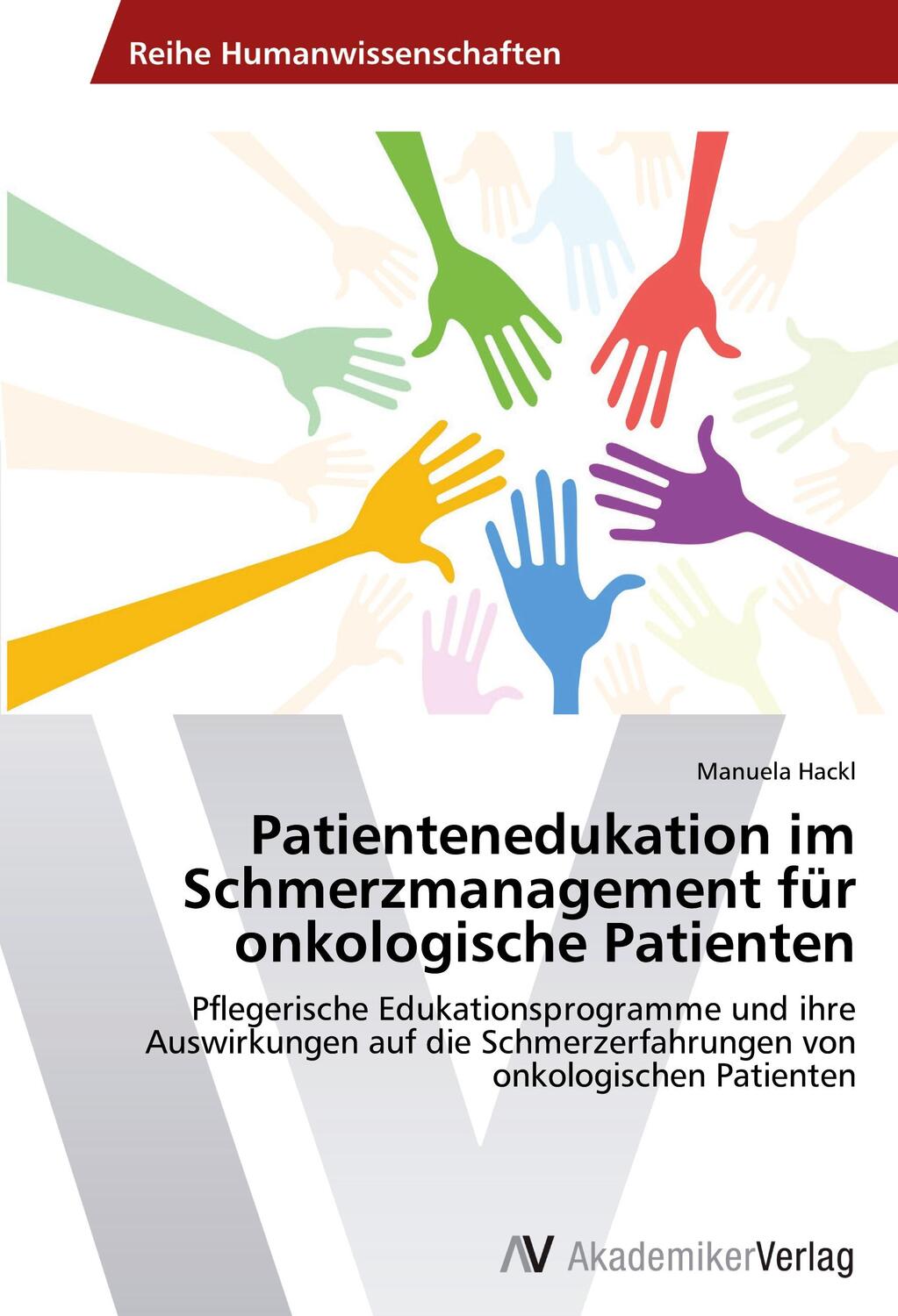 Cover: 9783639720181 | Patientenedukation im Schmerzmanagement für onkologische Patienten