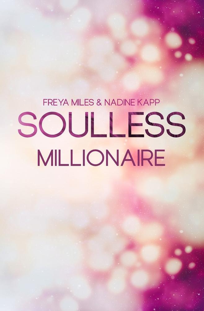 Cover: 9783757975845 | Soulless Millionaire | Freya Miles (u. a.) | Taschenbuch | Paperback