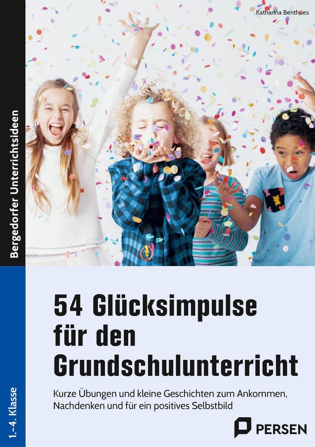 Cover: 9783403212416 | 54 Glücksimpulse für den Grundschulunterricht | Katharina Benthues