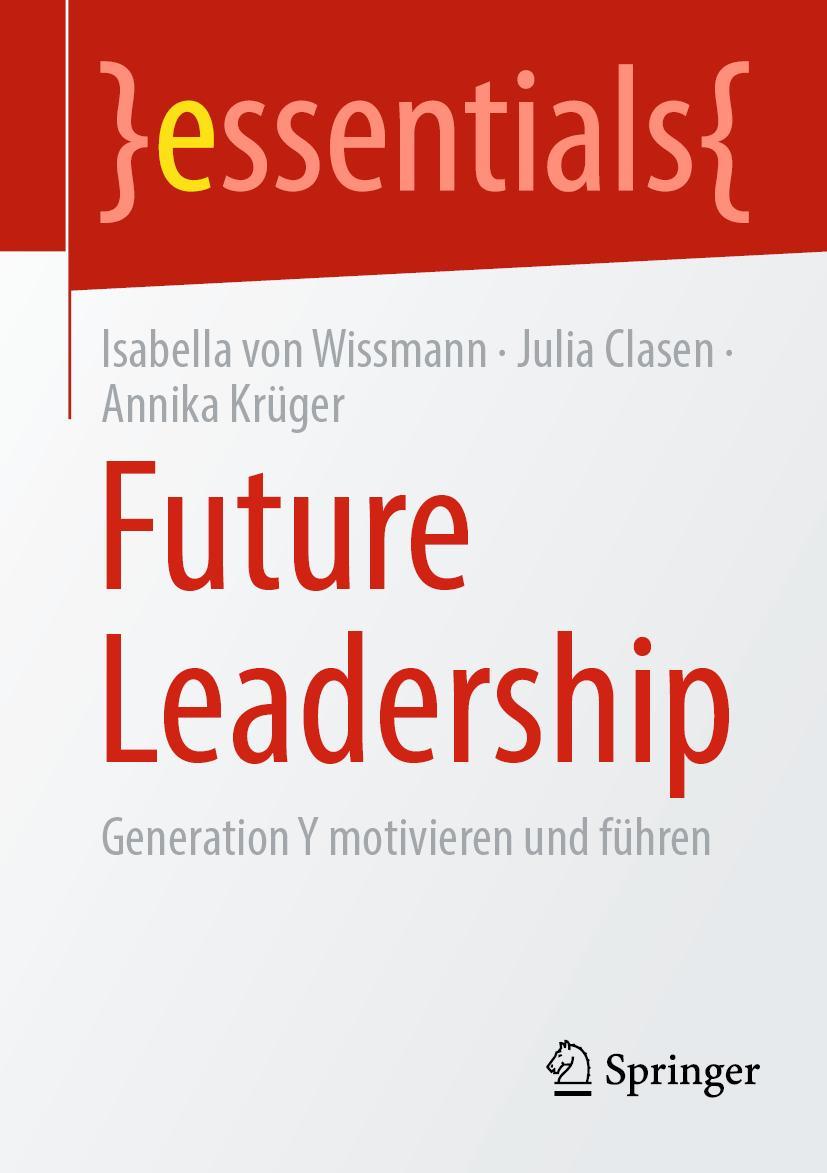 Cover: 9783658344030 | Future Leadership | Generation Y motivieren und führen | Taschenbuch