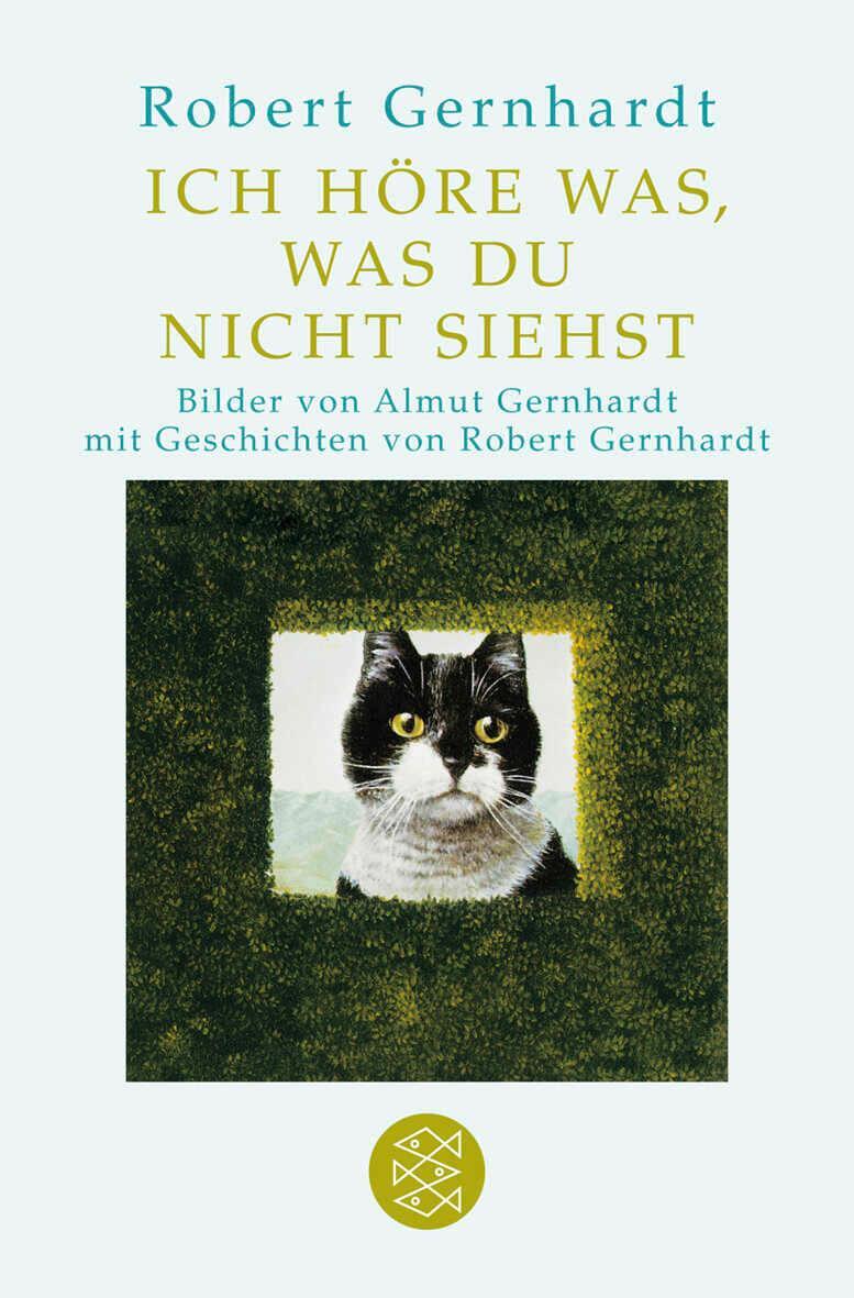 Cover: 9783596189212 | Ich höre was, was du nicht siehst | Mit Bilder von Almut Gernhardt