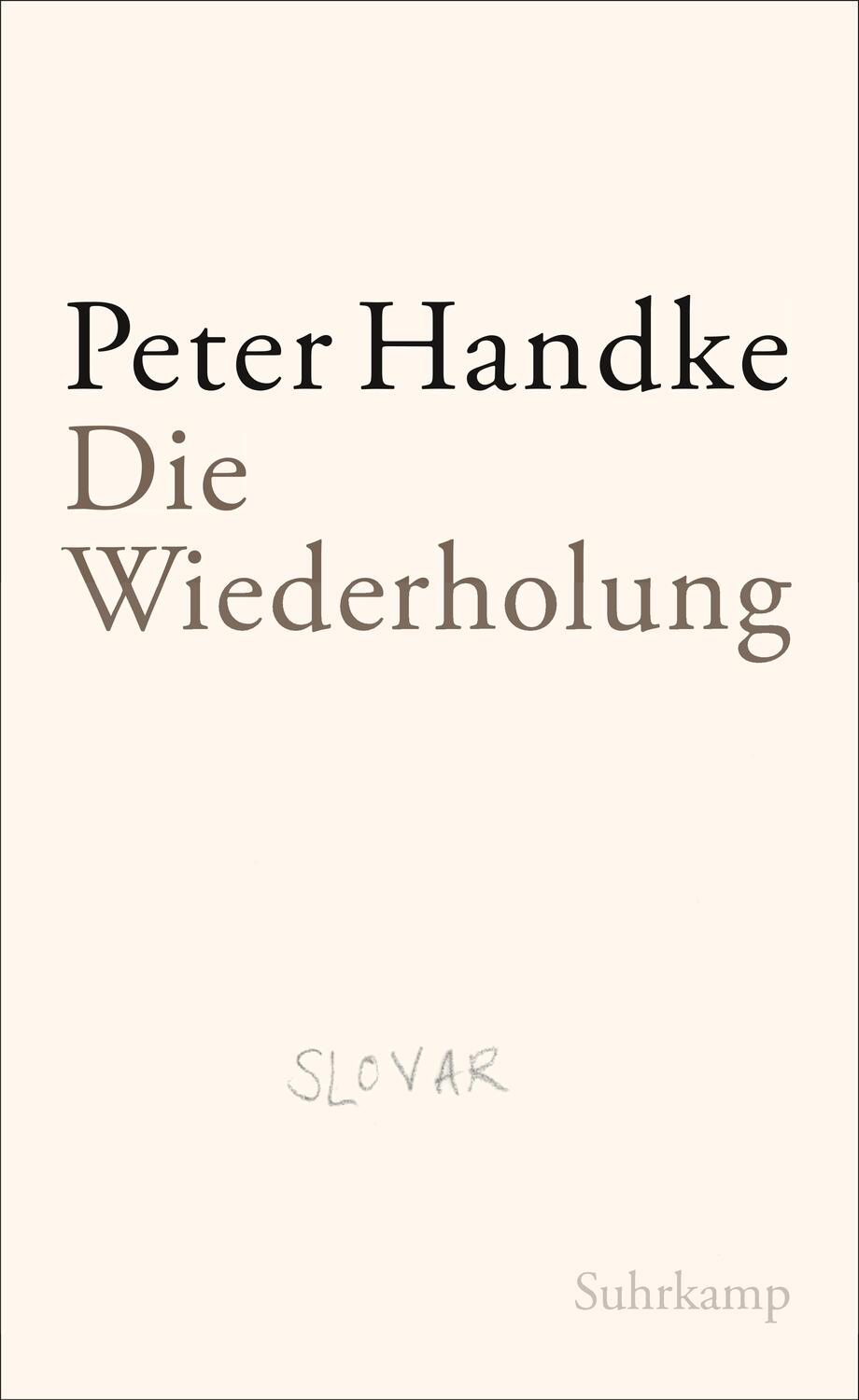 Cover: 9783518423202 | Die Wiederholung | Peter Handke | Buch | Deutsch | 2012
