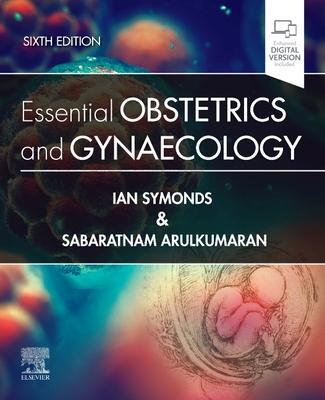 Cover: 9780702076381 | Essential Obstetrics and Gynaecology | Ian M. Symonds (u. a.) | Buch