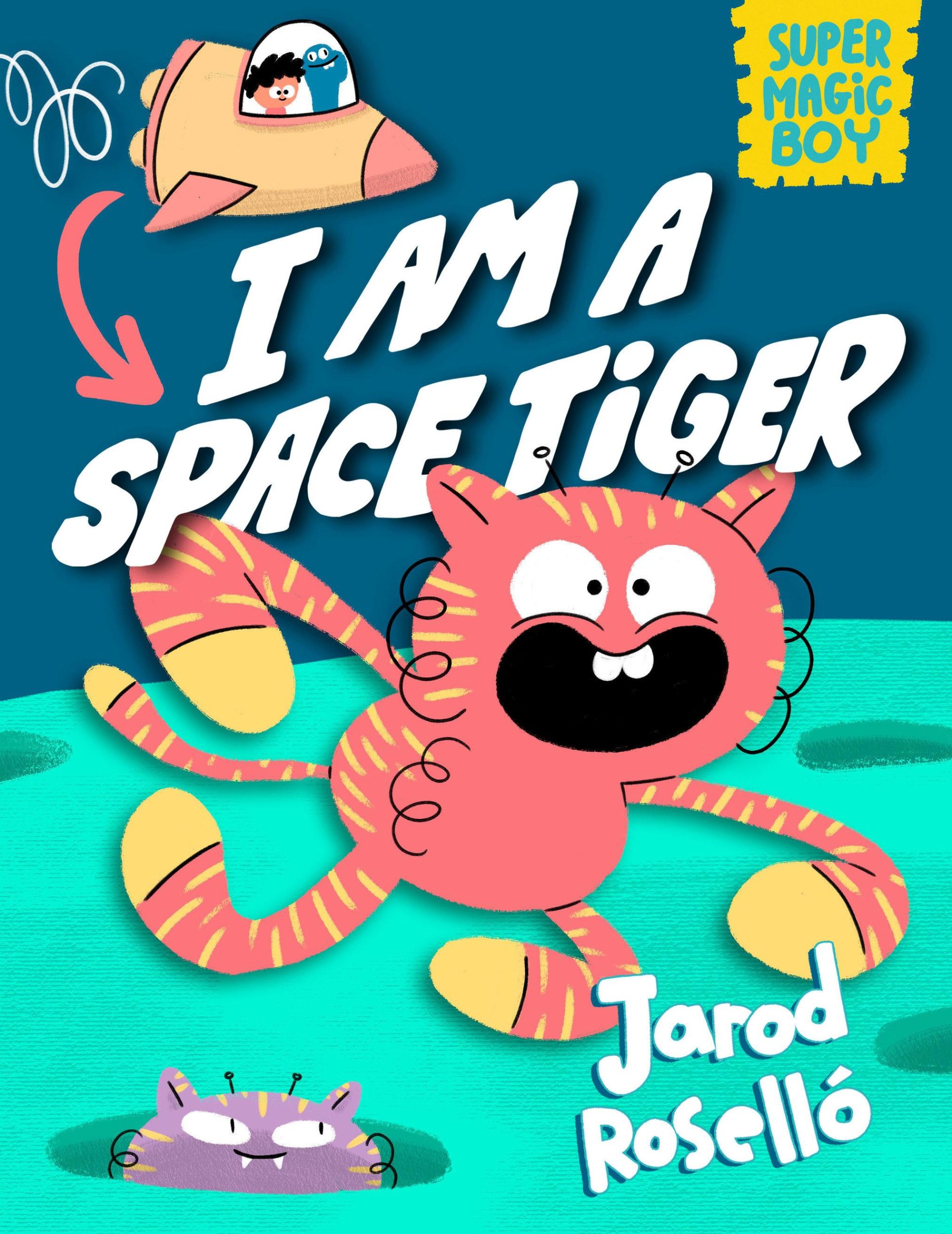 Cover: 9780593427811 | Super Magic Boy: I Am a Space Tiger | (A Graphic Novel) | Roselló