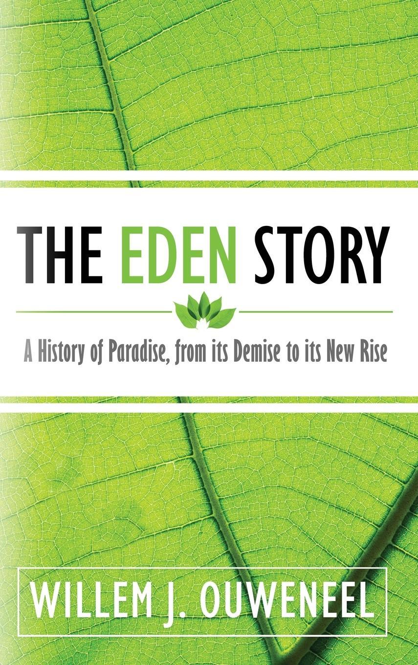 Cover: 9780888152565 | The Eden Story | Willem J. Ouweneel | Buch | Englisch | 2020
