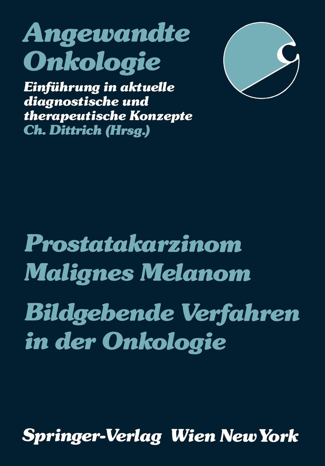 Cover: 9783211822289 | Prostatakarzinom Malignes Melanom Bildgebende Verfahren in der...