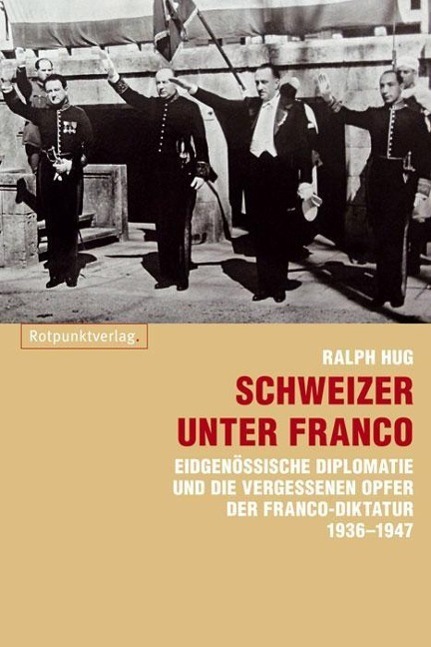 Cover: 9783858695581 | Schweizer unter Franco | Ralph Hug | Taschenbuch | 400 S. | Deutsch
