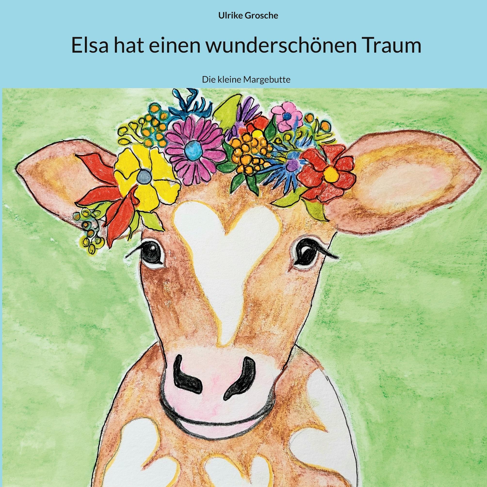 Cover: 9783755730712 | Elsa hat einen wunderschönen Traum | Die kleine Margebutte | Grosche