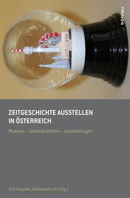 Cover: 9783205785316 | Zeitgeschichte ausstellen in Österreich | Taschenbuch | 472 S. | 2011