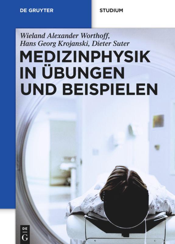 Cover: 9783110266092 | Medizinphysik in Übungen und Beispielen | Worthoff (u. a.) | Buch | X