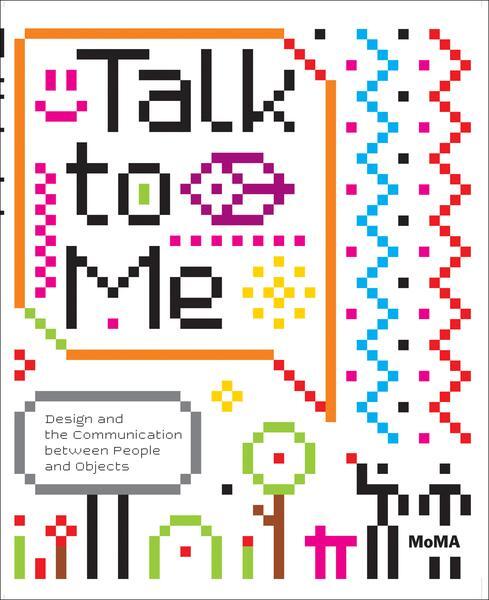 Cover: 9780870707964 | Talk to Me | Design and the Communication between People and Objects