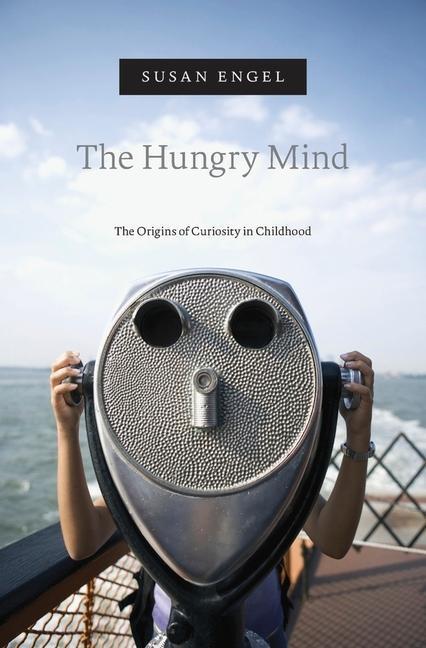 Cover: 9780674984110 | Hungry Mind | The Origins of Curiosity in Childhood | Susan Engel
