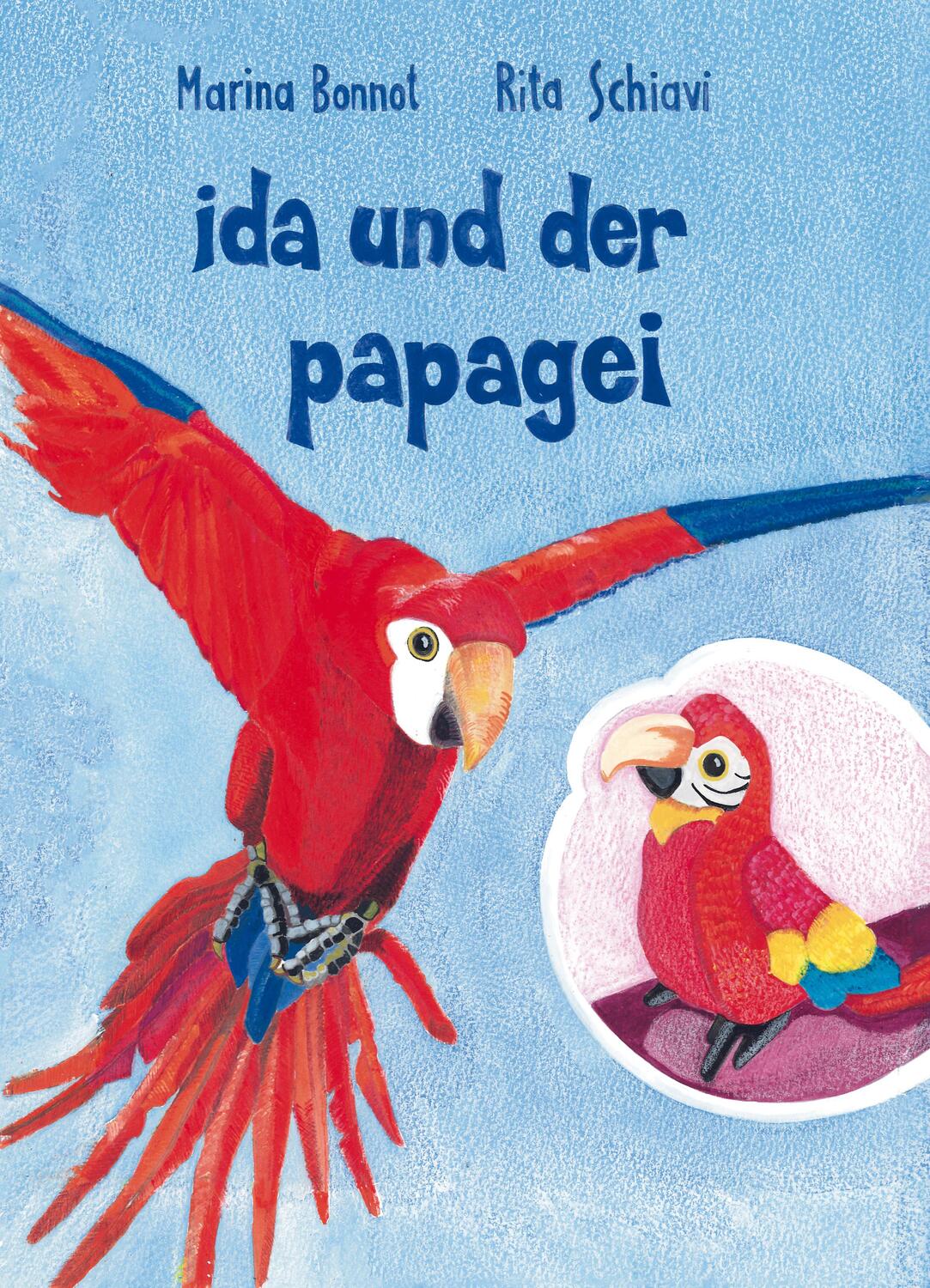 Cover: 9783960741961 | Ida und der Papagei | Rita Schiavi (u. a.) | Taschenbuch | 36 S.