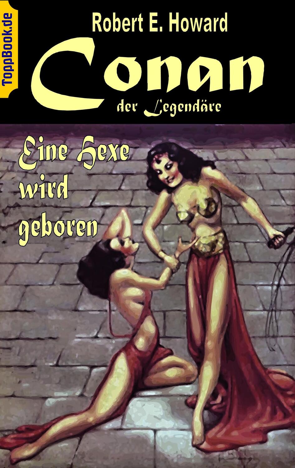 Cover: 9783751900843 | Conan der Legendäre | Eine Hexe wird geboren | Robert E. Howard | Buch