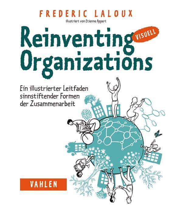 Cover: 9783800652853 | Reinventing Organizations visuell | Frederic Laloux | Taschenbuch