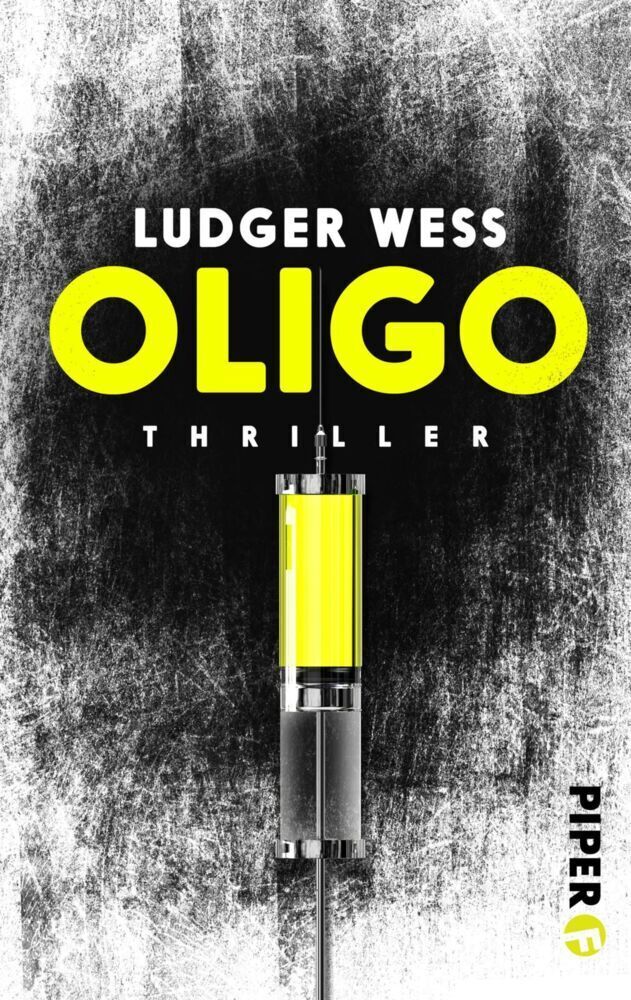 Cover: 9783492500081 | OLIGO | Thriller | Ludger Weß | Taschenbuch | 2017 | Piper
