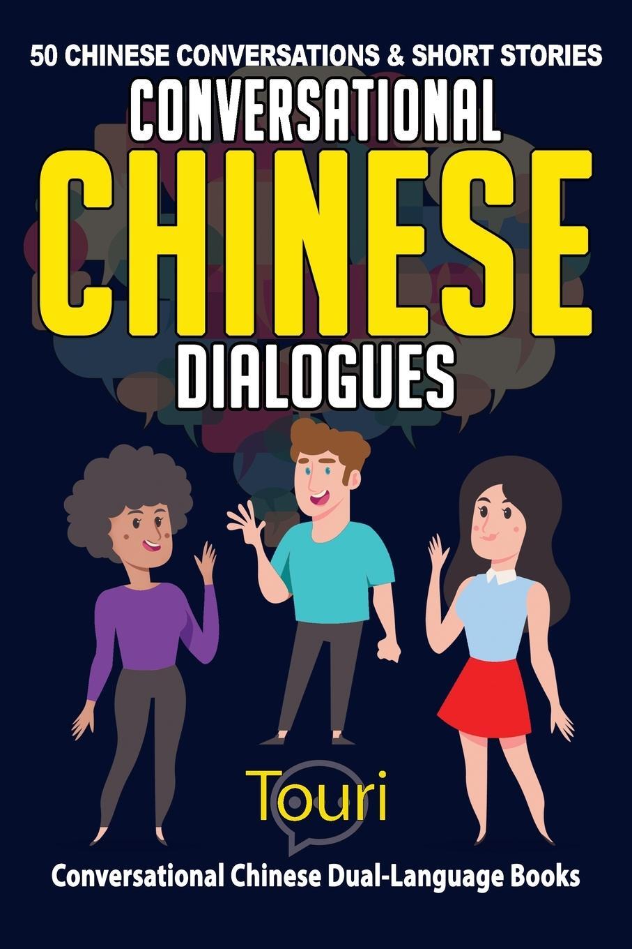 Cover: 9781953149237 | Conversational Chinese Dialogues | Touri Language Learning | Buch