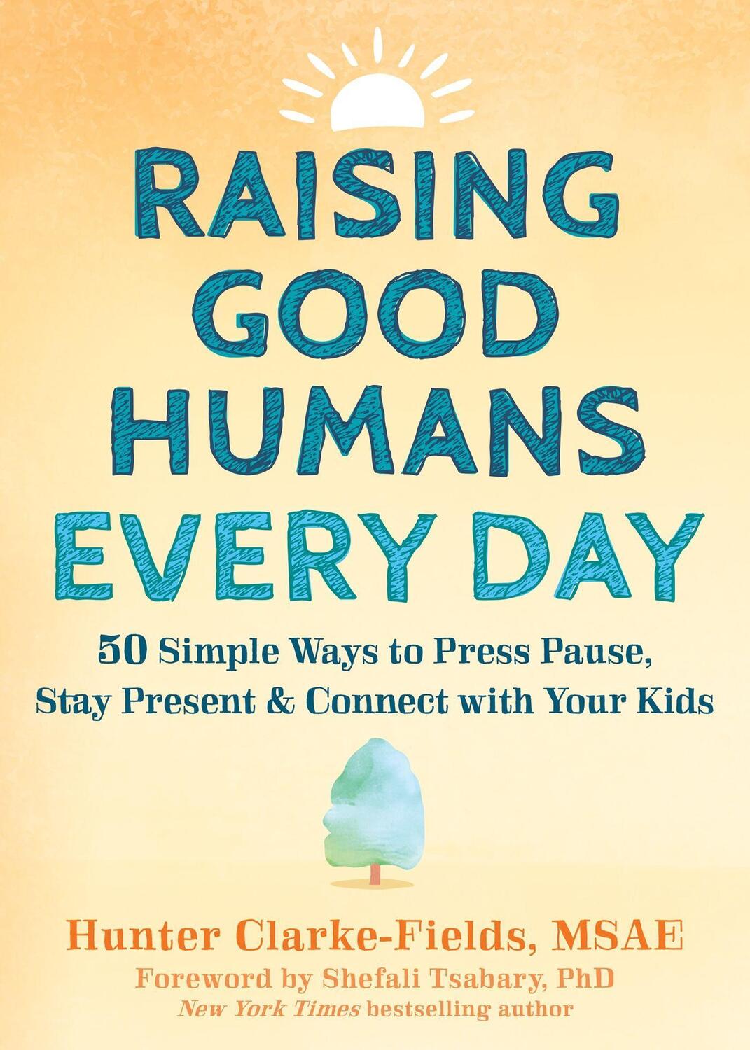 Cover: 9781648481420 | Raising Good Humans Every Day | Hunter Clarke-Fields (u. a.) | Buch