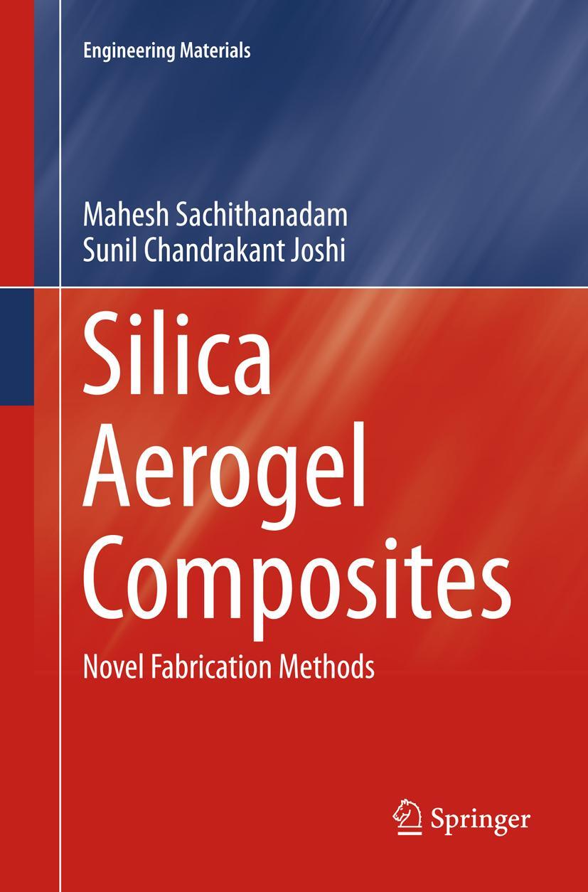 Cover: 9789811091636 | Silica Aerogel Composites | Novel Fabrication Methods | Joshi (u. a.)