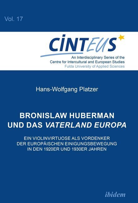 Cover: 9783838213545 | Bronislaw Huberman und das Vaterland Europa | Hans-Wolfgang Platzer