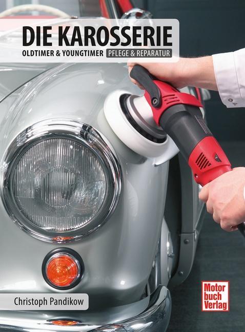Cover: 9783613037526 | Die Karosserie | Oldtimer & Youngtimer / Pflege & Reparatur | Pandikow