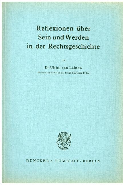 Cover: 9783428009534 | Reflexionen über Sein und Werden in der Rechtsgeschichte. | Lübtow