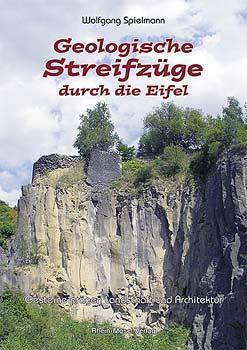 Cover: 9783898010139 | Geologische Streifzüge durch die Eifel | Wolfgang Spielmann | Buch