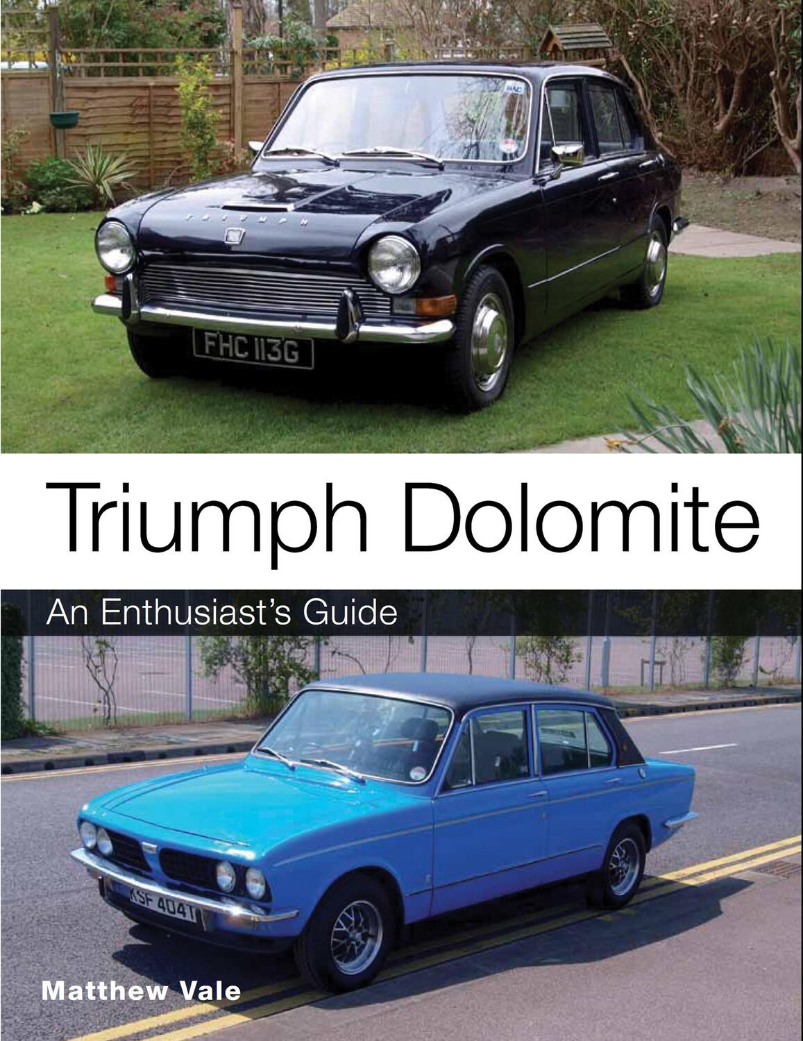 Cover: 9781847978936 | Triumph Dolomite | An Enthusiast's guide | Matthew Vale | Taschenbuch