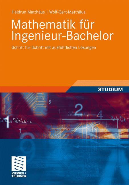 Cover: 9783834813817 | Mathematik für Ingenieur-Bachelor | Wolf-Gert Matthäus (u. a.) | Buch