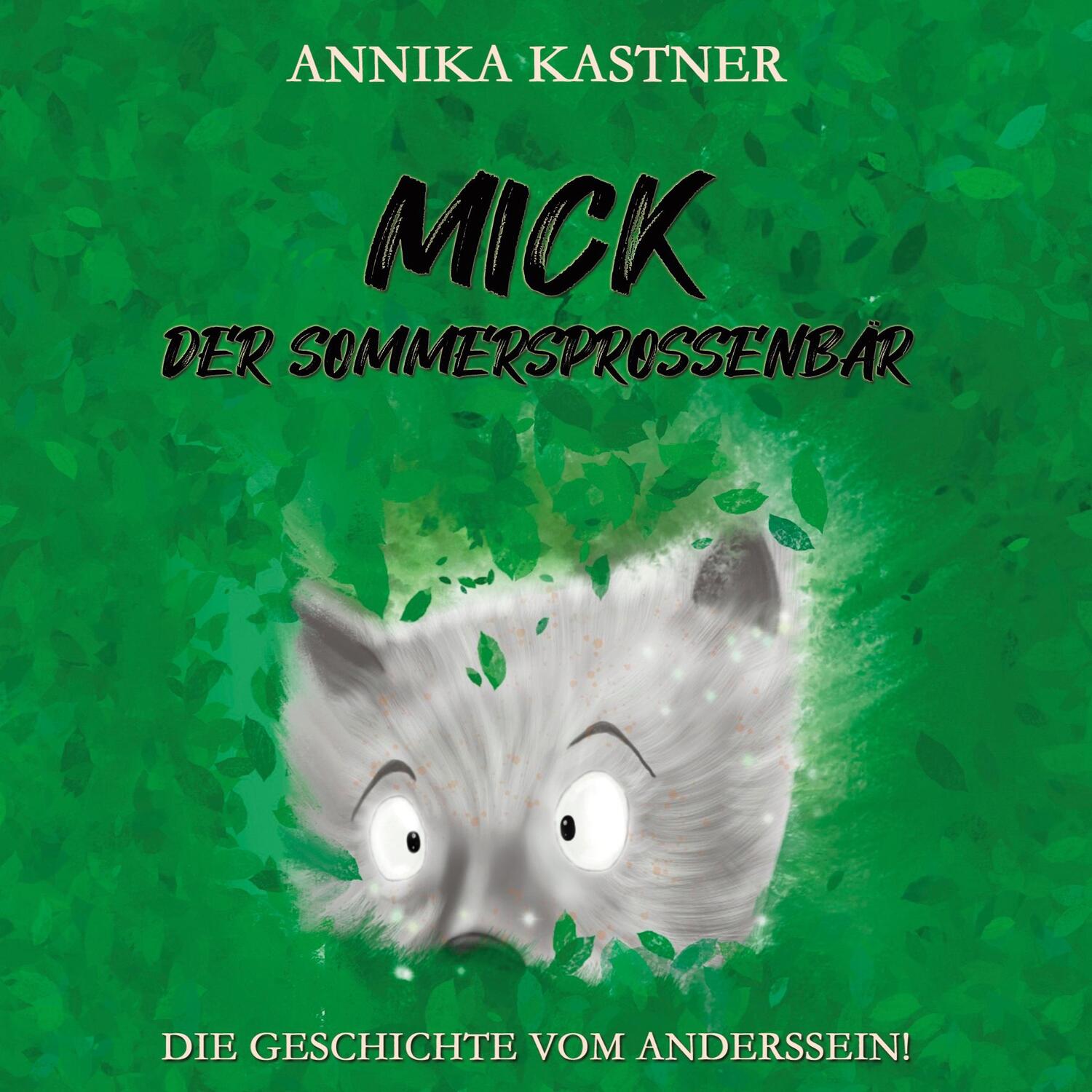 Cover: 9783947115259 | Mick - der Sommersprossenbär | Die Geschichte vom Anderssein! | Buch